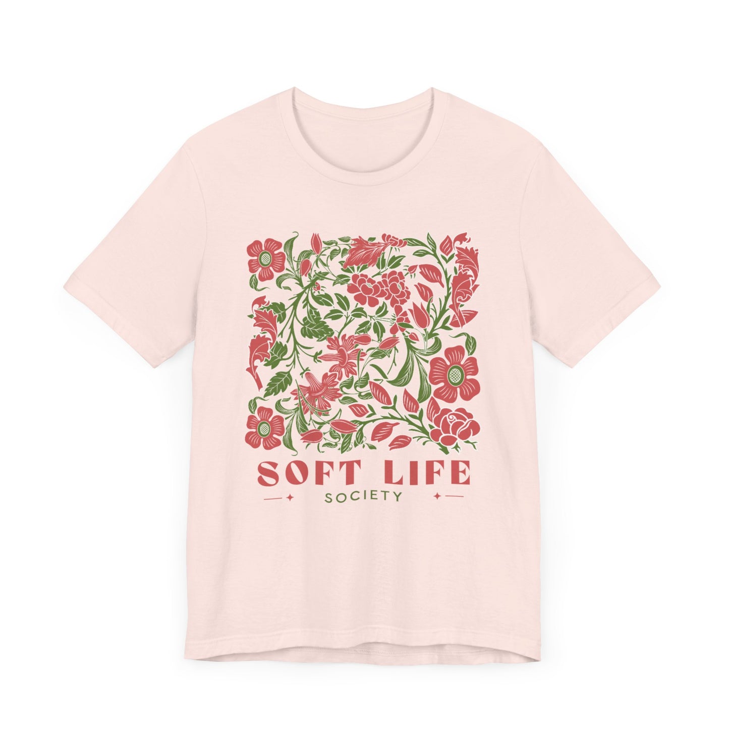 Soft Life Floral Tee - Comfortable Unisex T-Shirt, Perfect for Casual Days, Gifts, Spring Celebrations, Brunch Outfits, Soft Life Society