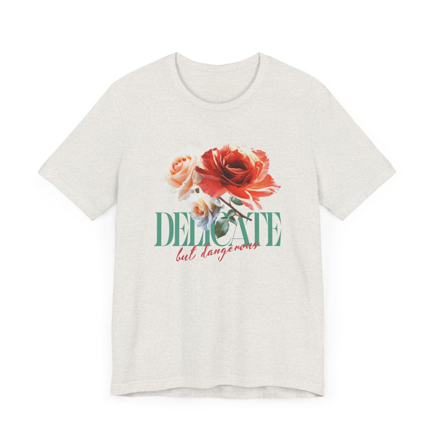 Delicate But Dangerous Rose Print T-Shirt, Floral Graphic Tee, Soft Flower Shirt, Feminine Botanical Top, Edgy Garden Theme Tee