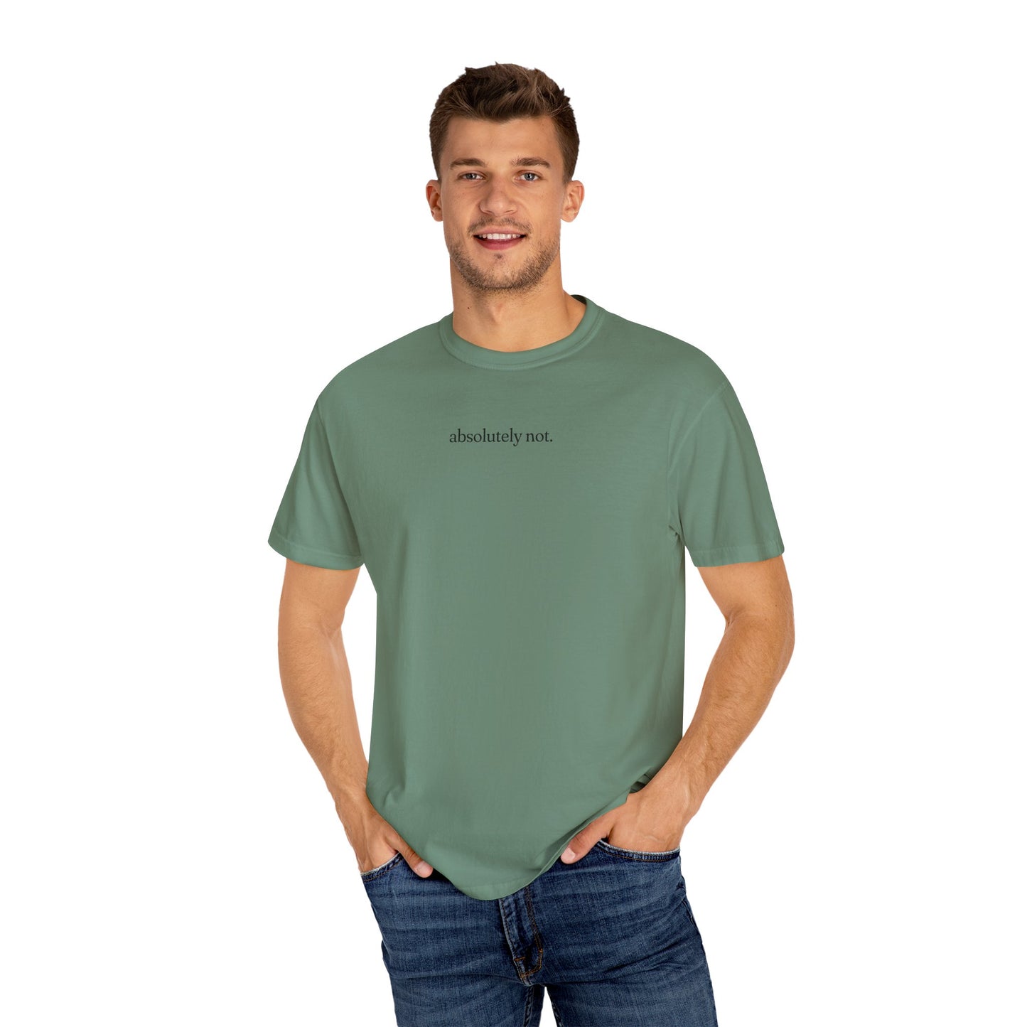 Absolutely Not Shirt - Unisex Comfort Colors T-shirt