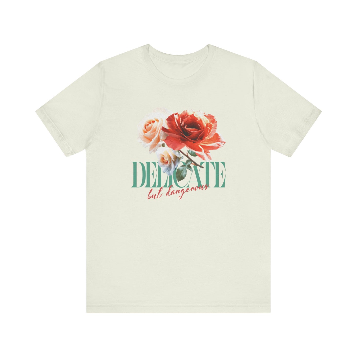 Delicate But Dangerous Rose Print T-Shirt, Floral Graphic Tee, Soft Flower Shirt, Feminine Botanical Top, Edgy Garden Theme Tee