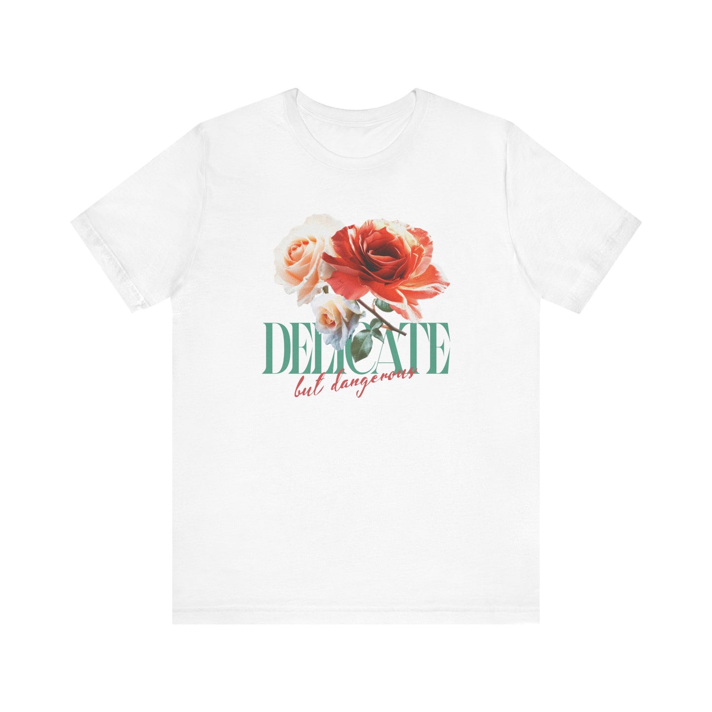 Delicate But Dangerous Rose Print T-Shirt, Floral Graphic Tee, Soft Flower Shirt, Feminine Botanical Top, Edgy Garden Theme Tee