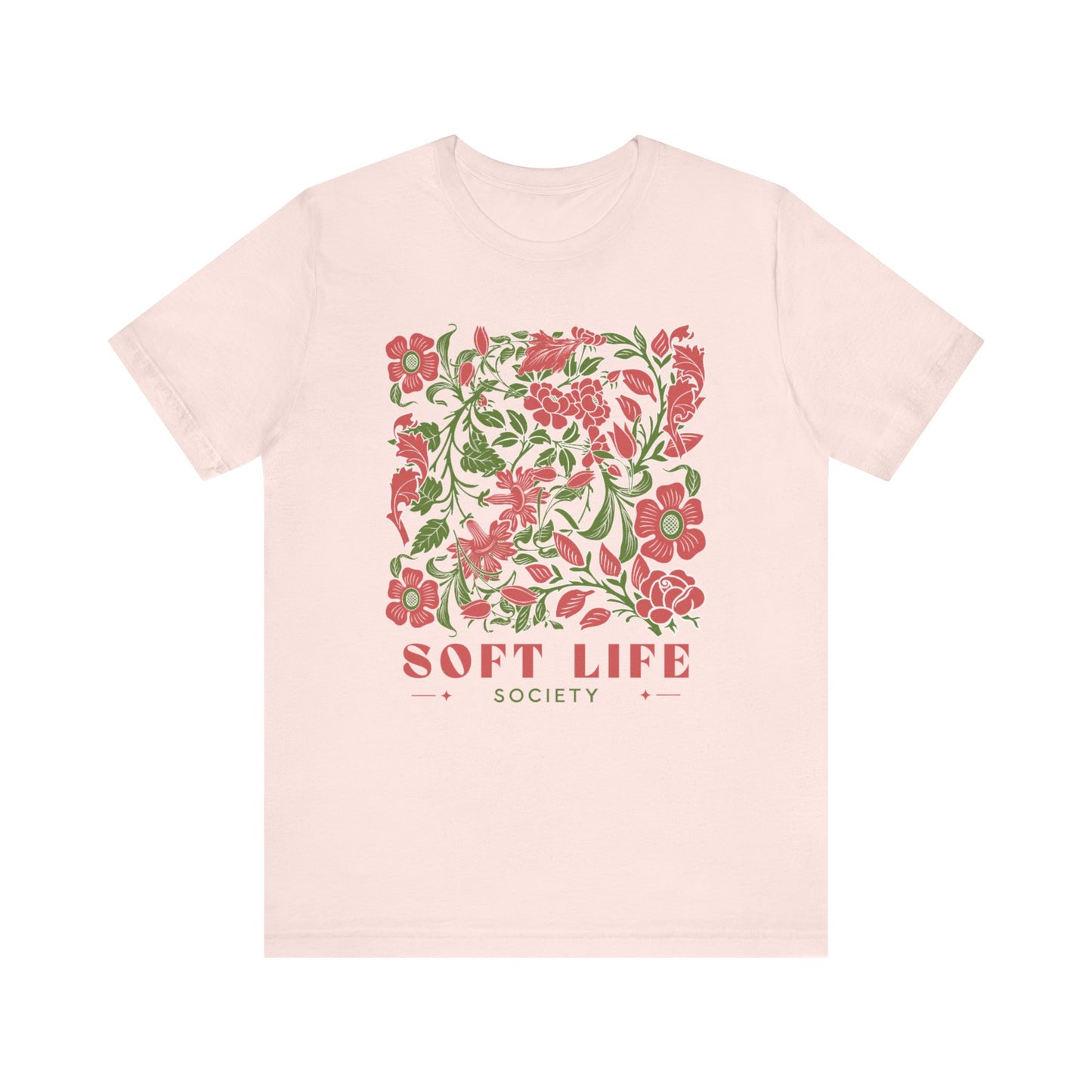 Soft Life Floral Tee - Comfortable Unisex T-Shirt, Perfect for Casual Days, Gifts, Spring Celebrations, Brunch Outfits, Soft Life Society