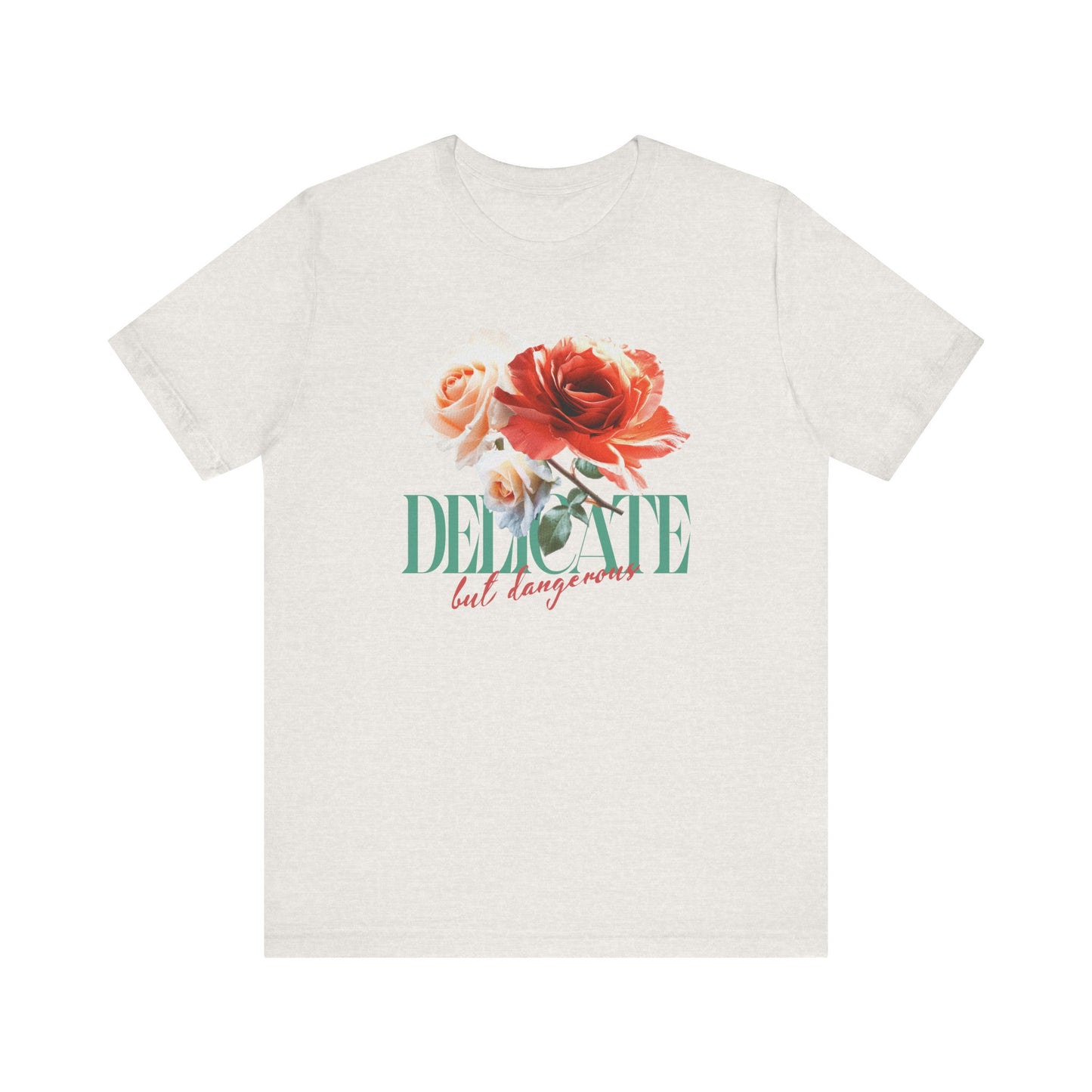 Delicate But Dangerous Rose Print T-Shirt, Floral Graphic Tee, Soft Flower Shirt, Feminine Botanical Top, Edgy Garden Theme Tee