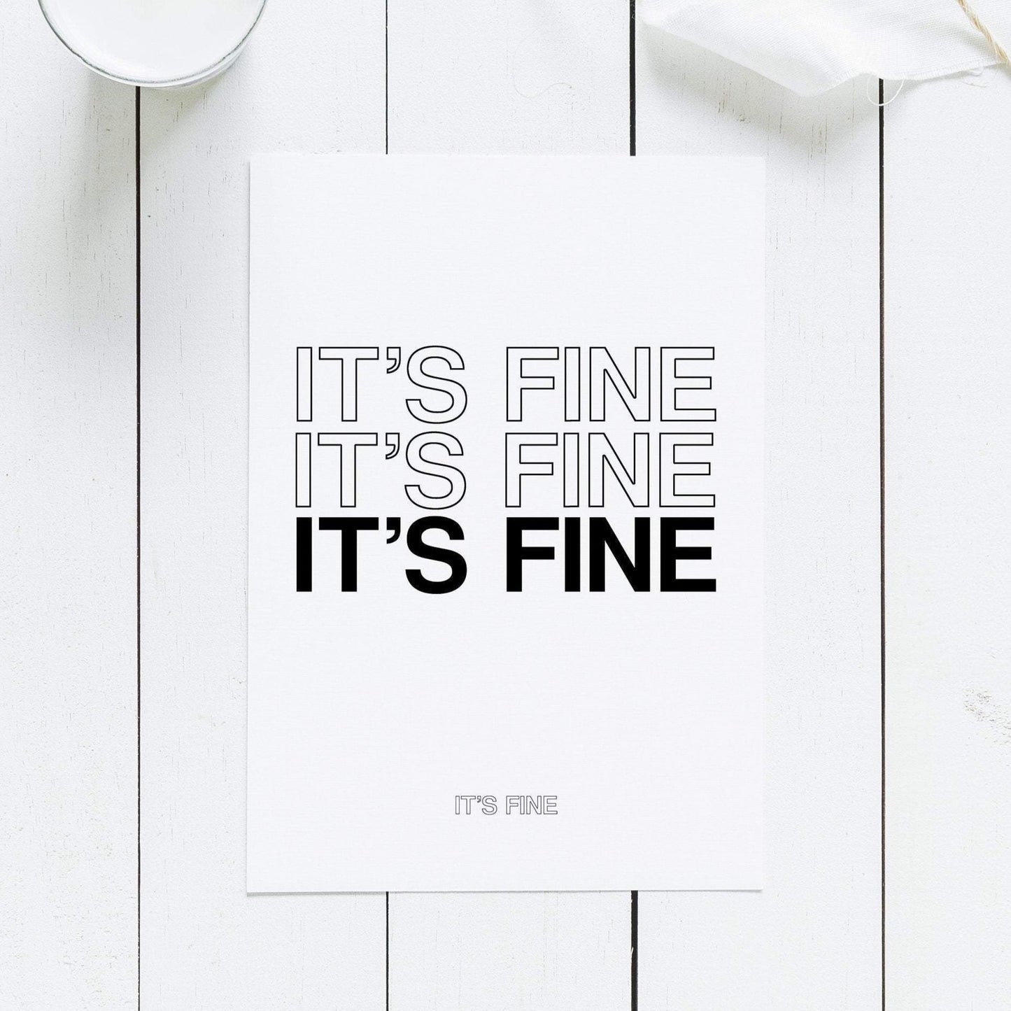IT'S FINE | Greeting Card