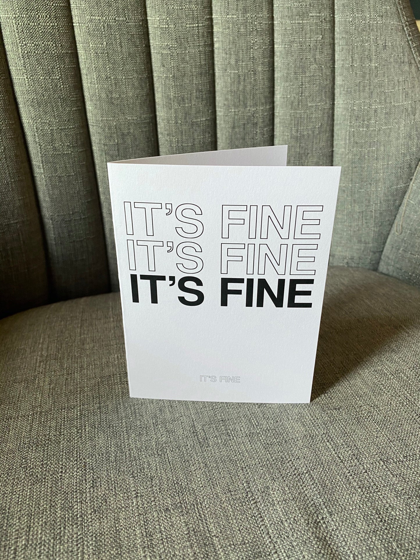 IT'S FINE | Greeting Card
