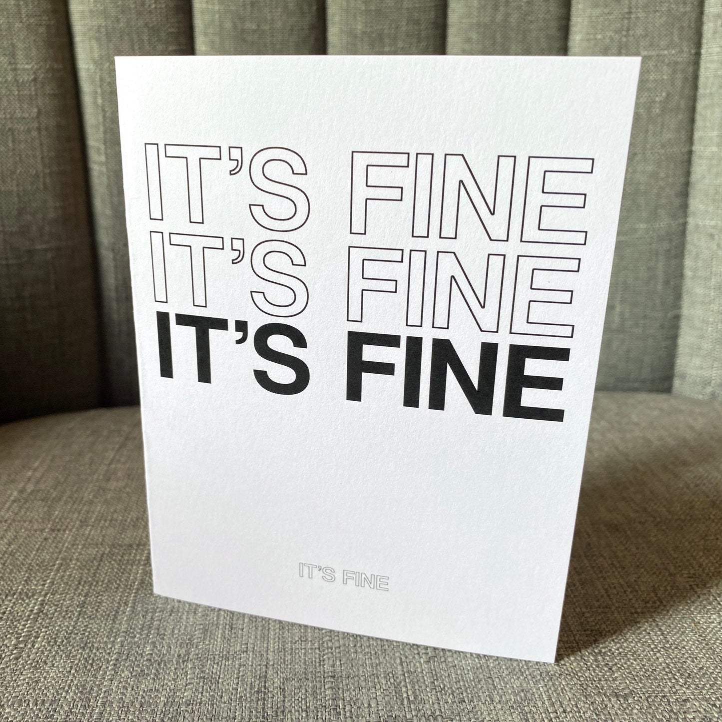 IT'S FINE | Greeting Card