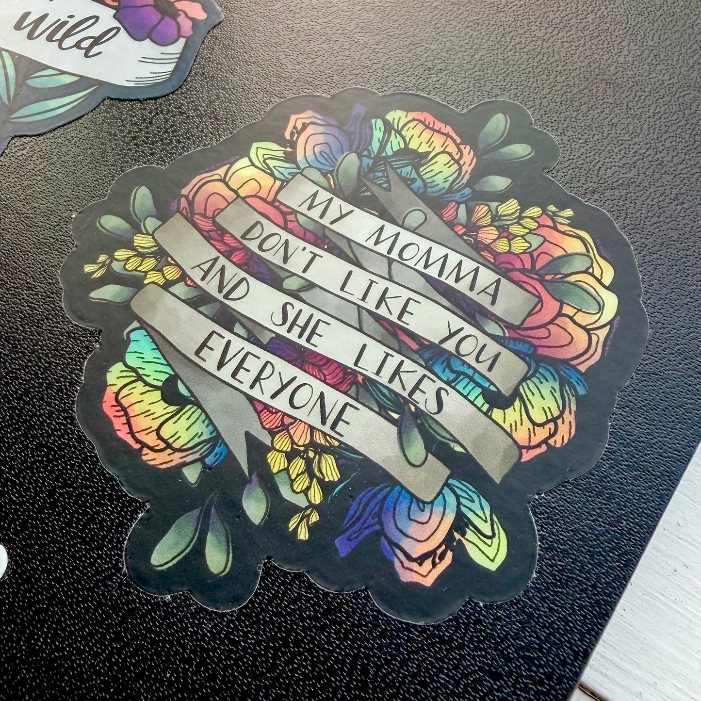 My Momma Don’t Like You | Sticker