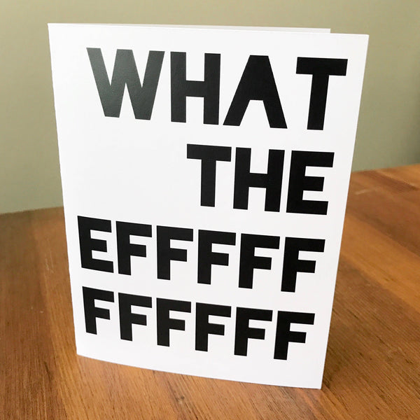 What the Eff | Greeting Card