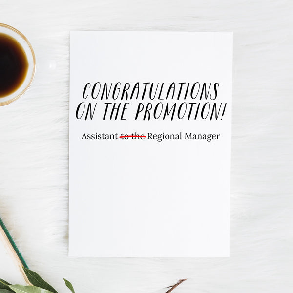 congratulations on the promotion! assistant regional manager with to the crossed out greeting card