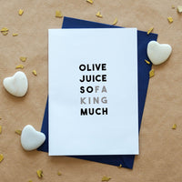 Olive Juice Sofa King Much | Greeting Card