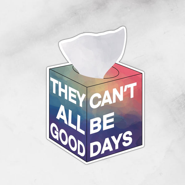 Not All Good Days | Sticker