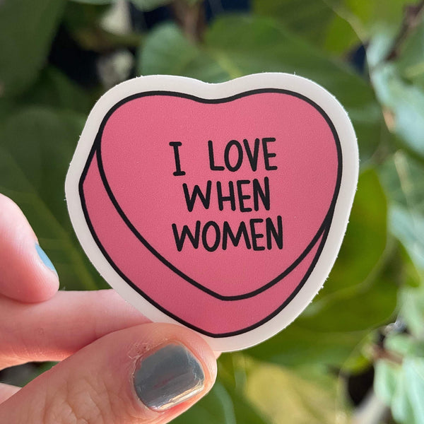 i love when women conversation heart sticker