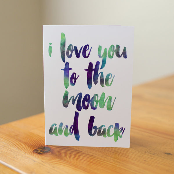 I Love You to the Moon and Back | Greeting Card